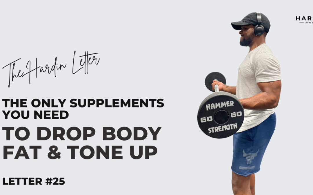 The ONLY Supplements You Need to Drop Body Fat & Tone Up