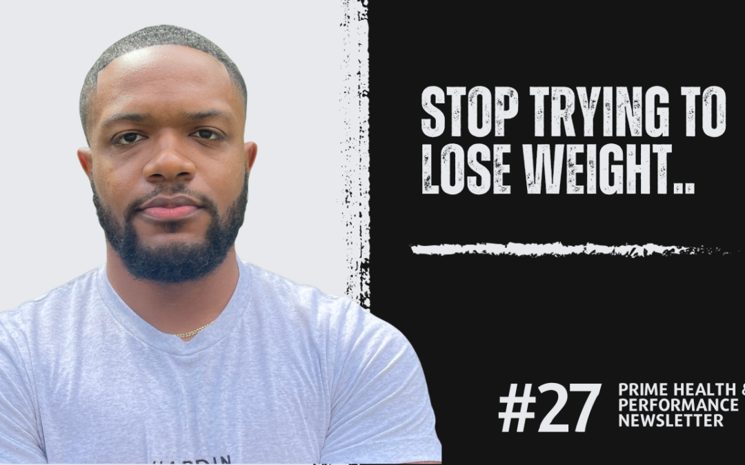 Stop Trying to Lose Weight..